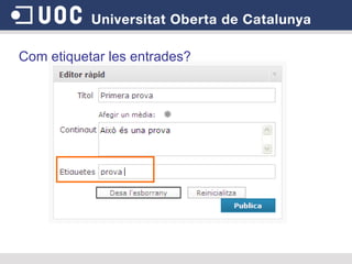 Com etiquetar les entrades? 