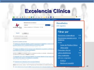 41
Excelencia ClínicaExcelencia Clínica
 