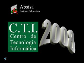 Absisa Instituo Educativo 2008 