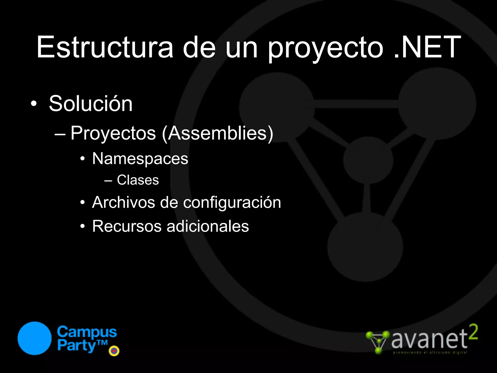 ¿Como trabaja el CLR?Assembly (MSIL)CompiladorBibliotecao EjecutableCódigo FuenteCualquierlenguaje .NET