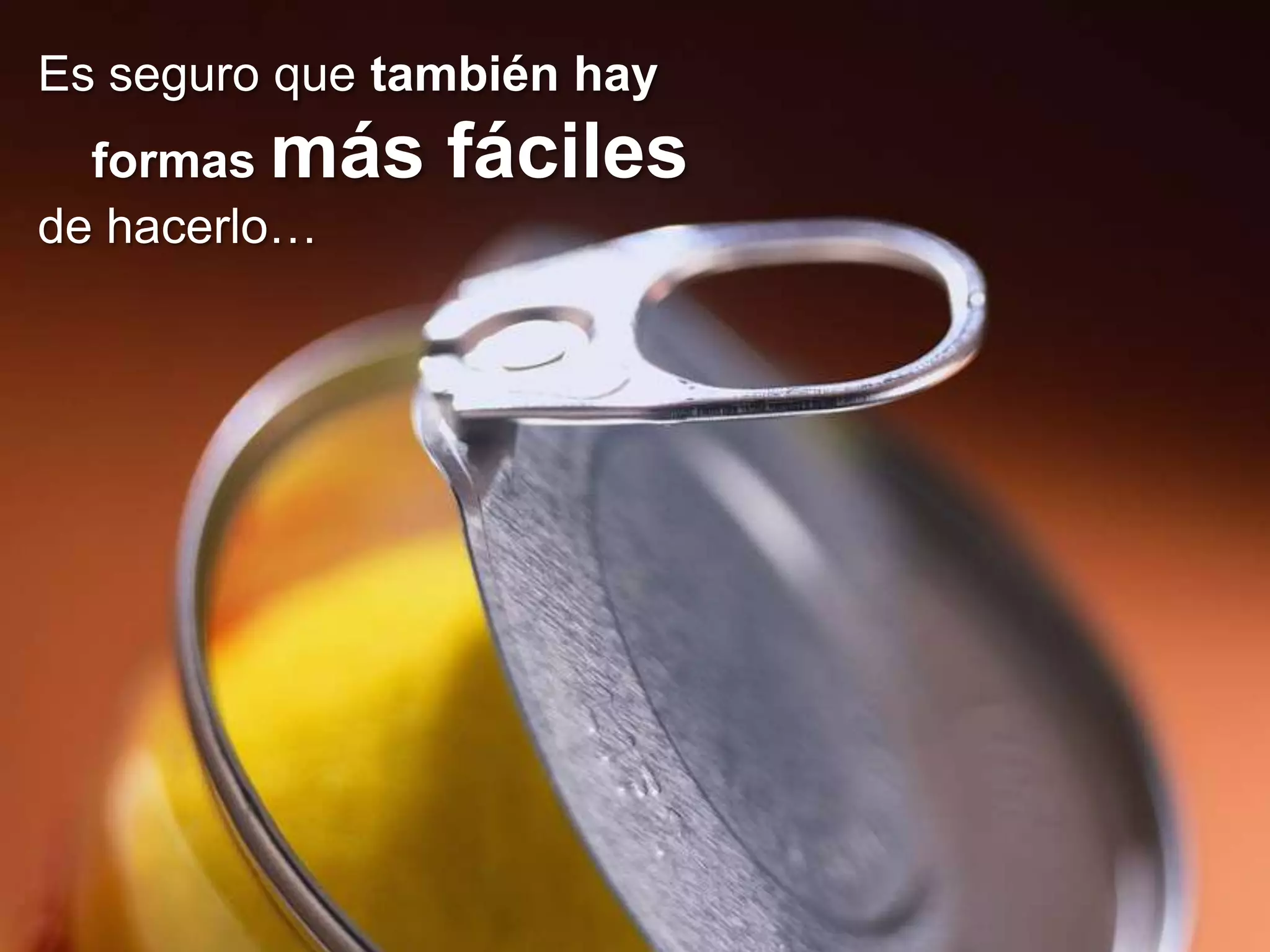 Es seguro que también hay formas más fáciles de hacerlo…