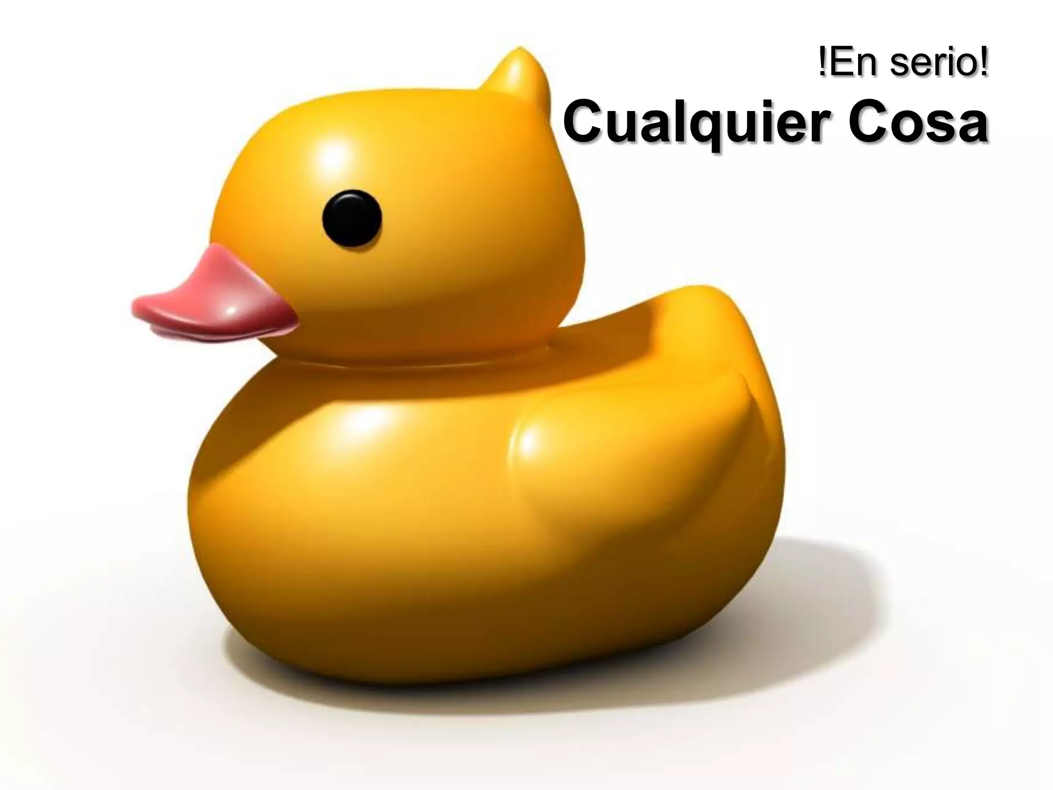 !En serio!Cualquier Cosa