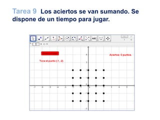 Tarea 9 Los aciertos se van sumando. Se
dispone de un tiempo para jugar.
 