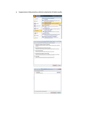 Inspeccione el documento y elimine solamente el texto oculto.
 