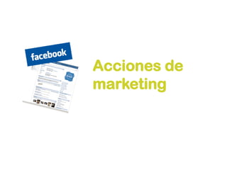 Acciones de
marketing
 