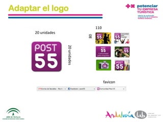Adaptar el logo

                                                   110
              20 unidades




                                              80
                                20 unidades


                                                         favicon




 01/06/2010      Departamento de Marketing - Socialtec             49
 