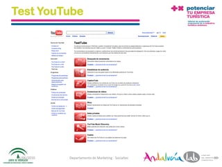 Test YouTube




01/06/2010   Departamento de Marketing - Socialtec   80
 