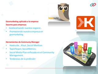 Gestión de contenidos en redes
sociales
• Concepto, objetivos, fases y diseño de un plan de Social
Media Marketing.
• Cont...