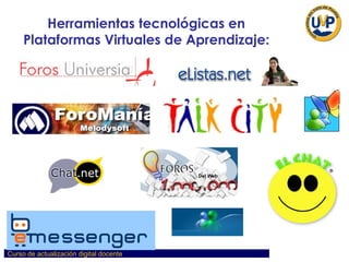 Herramientas tecnológicas en Plataformas Virtuales de Aprendizaje: 