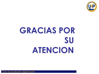 GRACIAS POR  SU ATENCION 