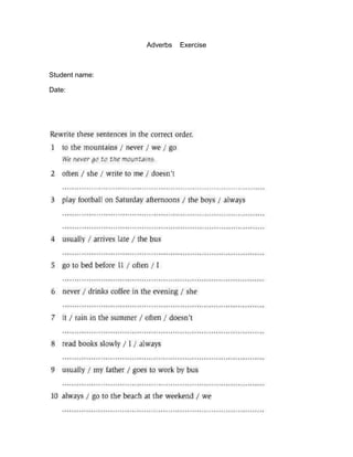 Adverbs    Exercise<br />Student name:<br />Date: <br />