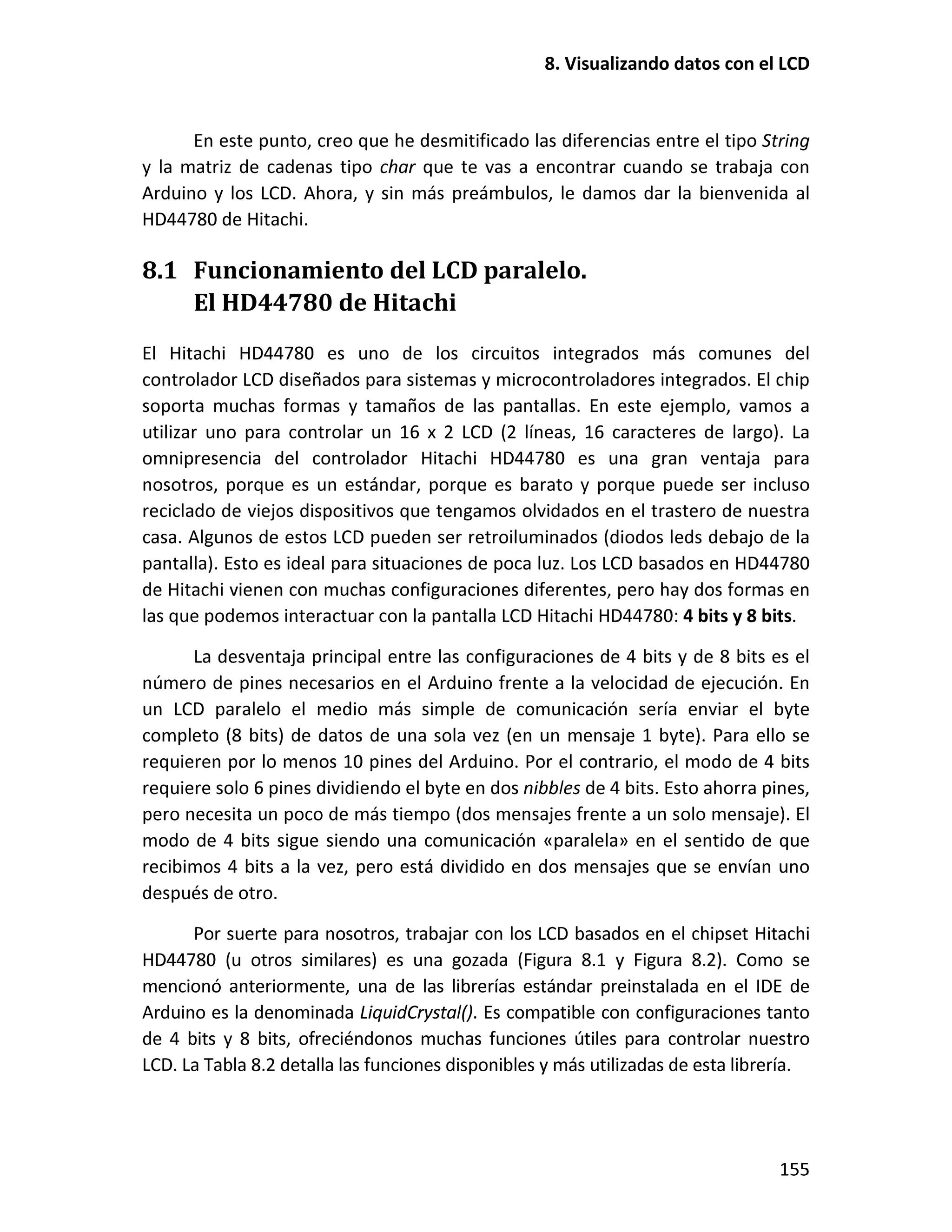 8.1 Funcionamiento del LCD paralelo.
El HD44780 de Hitachi
 