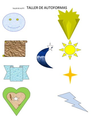 TALLER DE AUTTT TALLER DE AUTOFORMAS
 