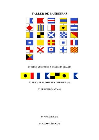 TALLER DE BANDEIRAS
1º. TEDES QUE FACER A BANDEIRA DE ... (Alumnado de 2º)
2º. BUSCADE AS CORES EN INTERNET. (alumnado de 4º)
3º. DEBUXÁDEA. (Alumnado de 5º e 6º)
A=10
B=3/2 de A
4º. PINTÁDEA. (Alumnado de 1º)
5º. RECORTÁDEA. (Alumnado de 3º)
 