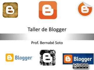 Taller de Blogger Prof. Bernabé Soto 