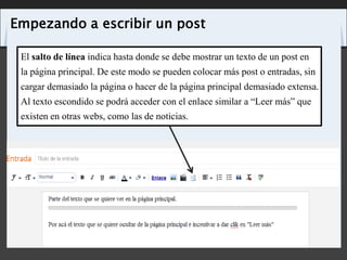 Empezando a escribir un post
El salto de línea indica hasta donde se debe mostrar un texto de un post en
la página princip...