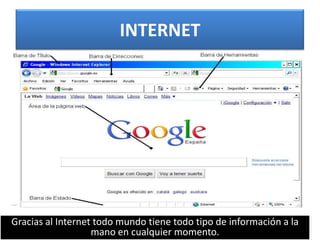 INTERNETGracias al Internet todo mundo tiene todo tipo de información a la mano en cualquier momento.