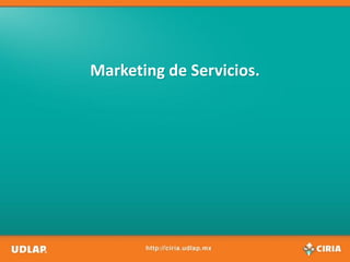 Marketing de Servicios.
 