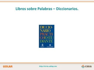 Libros sobre Palabras – Diccionarios.
 