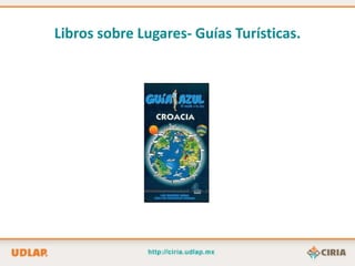 Libros sobre Lugares- Guías Turísticas.
 