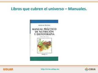 Libros que cubren el universo – Manuales.
 