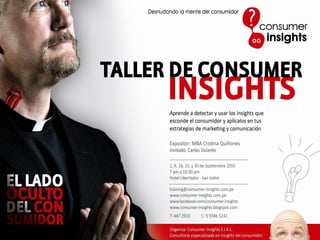 © Consumer Insights – Desnudando la mente del consumidor / www.consumer-insights.com.pe
 