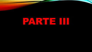 PARTE III
 