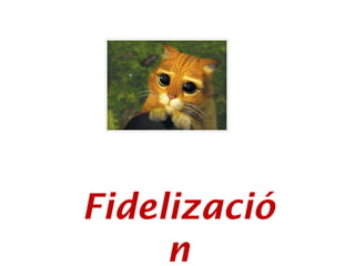 Fidelización 