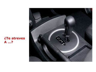 ¿Te atreves  A …? 