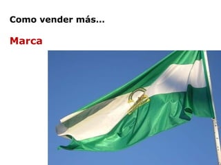 Como vender más… Marca   