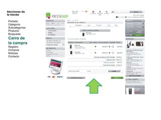 Secciones de  la tienda  Portada Categoría Subcategorías Producto Búsqueda Carro de la compra Registro Compras Noticias Contacto 
