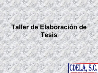 Taller de Elaboración de Tesis 