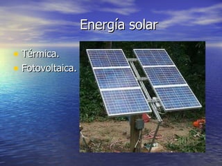 Energía solar Térmica. Fotovoltaica. 