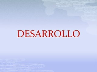DESARROLLO