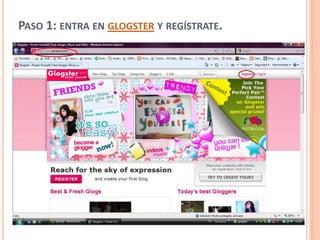 PASO 1: ENTRA EN GLOGSTER Y REGÍSTRATE.
 