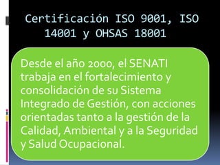 Certificación ISO 9001, ISO 14001 y OHSAS 18001  