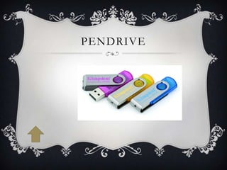 PENDRIVE
 