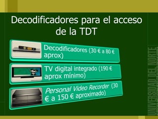 Decodificadores para el acceso
de la TDT
 