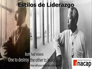Estilos de Liderazgo Estilos de Liderazgo 