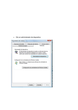 •   Clic en administrador de dispositivo
 