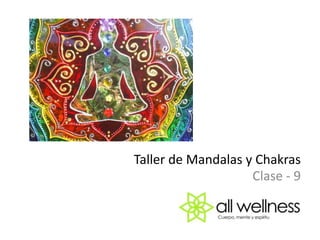 Taller de Mandalas y Chakras Clase - 9 