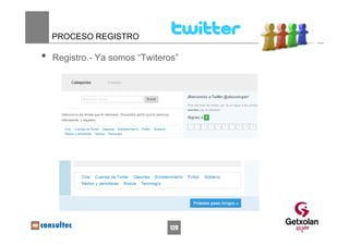 PROCESO REGISTRO

•   Registro.- Ya somos “Twiteros”




                                120
 