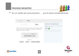 PROCESO REGISTRO

•   Es un medio de comunicación, … por lo tanto socialicémonos




                               121
 