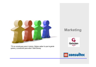 Marketing



“Tú no construyes para ti mismo. Debes saber lo que la gente
quiere y construirlo para ellos” Walt Disney
 