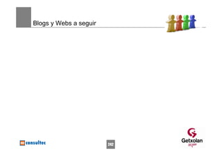 Blogs y Webs a seguir




                        242
 