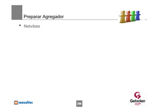 Preparar Agregador

•   Netvibes




                         244
 