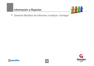 Información a Reportar

•   Generar Modelos de Informes a realizar / entregar




                                245
 