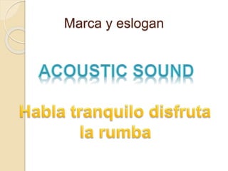 Marca y eslogan
 