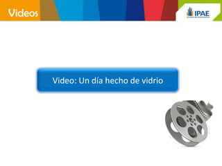 Videos




         Video: Un día hecho de vidrio
 
