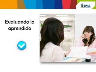 Evaluando lo
 aprendido
 